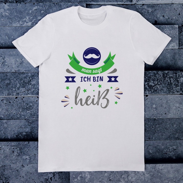 Man sagt, ich bin heiß - T-Shirt mit Aufdruck für Herren