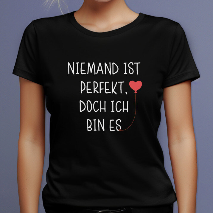 Niemand ist perfekt - Schwarzes T-Shirt für Damen