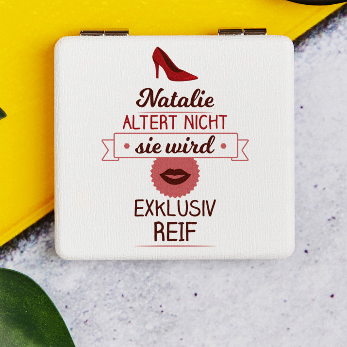 Sie altert nicht - Taschenspiegel mit Aufdruck