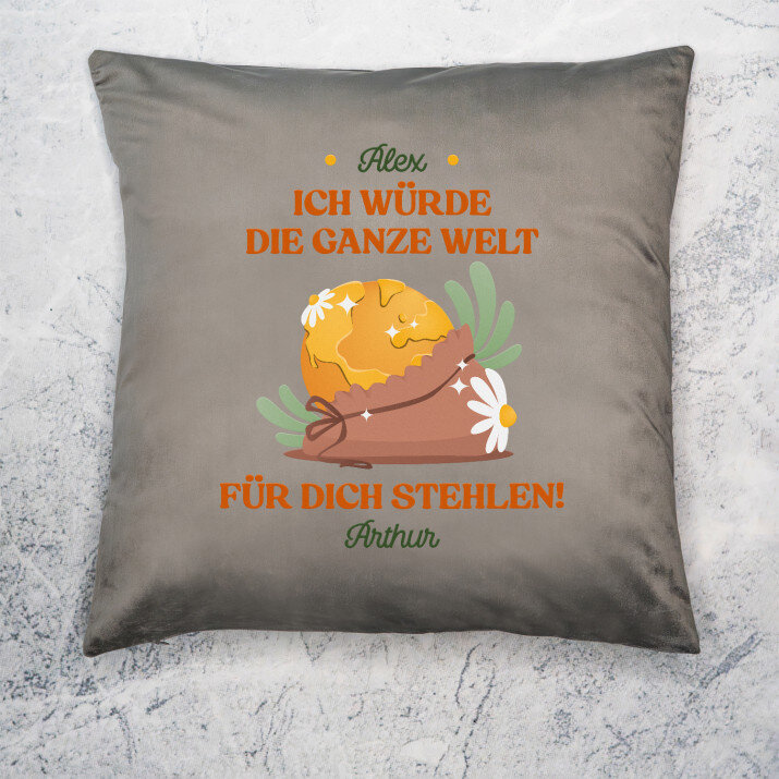 Ich würde die ganze Welt für dich stehlen - Kissen Ich würde die ganze Welt für dich stehlen - Kissen