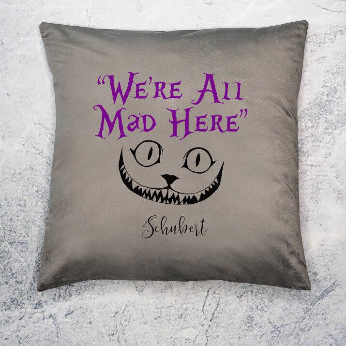 We`re all mad here - Kissen We`re all mad here - Kissen