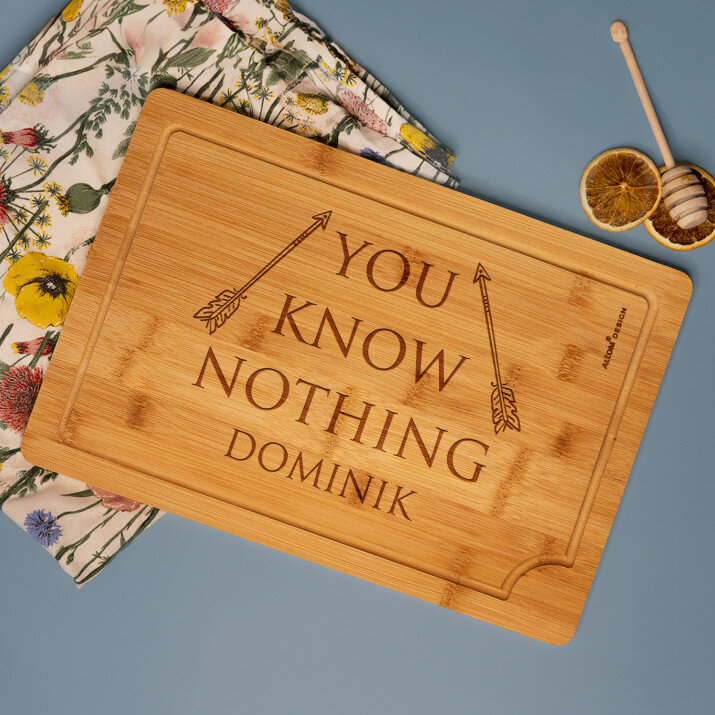 You Know Nothing - Schneidebrett mit Gravur You Know Nothing - Schneidebrett mit Gravur