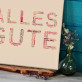 "Alles Gute" - Wortbild "Alles Gute" - Wortbild