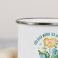 Für dich würde ich alles tun - emaillierter Becher