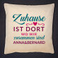 Zuhause ist dort - Kissen