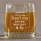 Don`t cry - Whiskyglas