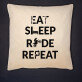 Eat, Sleep, Ride - Kissen Eat, Sleep, Ride - Kissen