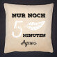Noch 5 Minuten - Kissen