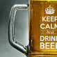 Keep Calm And Drink Beer - Bierkrug