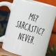 Me sarcastic - Tasse