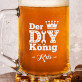 DIY-König - personalisierter Bierkrug