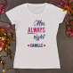 Mrs Always Right - T-Shirts für Mama und Kind