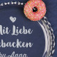 Mit Liebe gebacken - Tortenplatte flach
