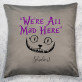 We`re all mad here - Kissen We`re all mad here - Kissen