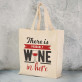 Wine in here - Baumwolltasche mit Aufdruck